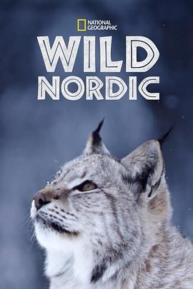 野性北欧 第一季 Wild Nordic Season 1