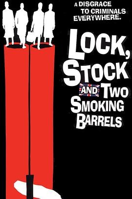 两杆大烟枪 Lock, Stock and Two Smoking Barrels 两杆大烟枪 Lock, Stock and Two Smoking Barrels